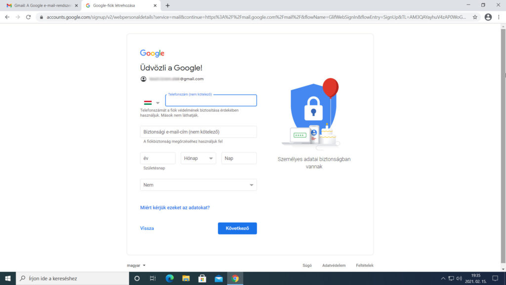 11. ábra: Az Üdvözli a Google! oldalon kiegészítő információkat adhatunk meg – ezeket az adatokat a fiók biztonságának növeléséhez fogjuk felhasználni, így érdemes már most kitölteni ezeket a szerkesztőmezőket. Töltsük ki a szerkesztőmezőket, majd lépjünk tovább a Következő gombbal!
